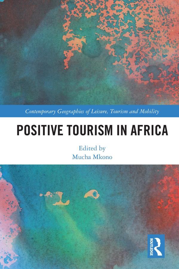 Positive Tourism in Africa by Mucha Mkono