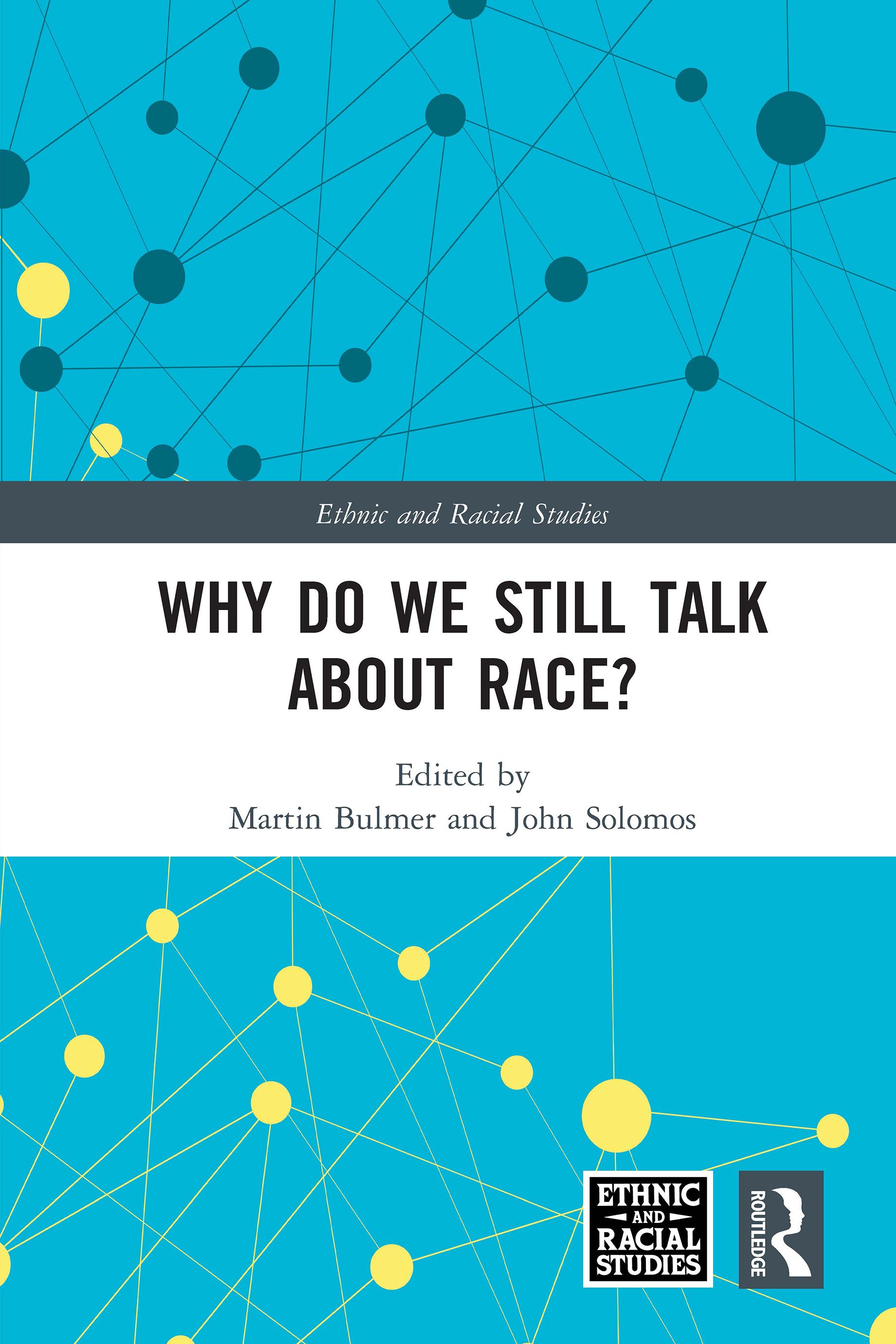 Why Do We Still Talk About Race?