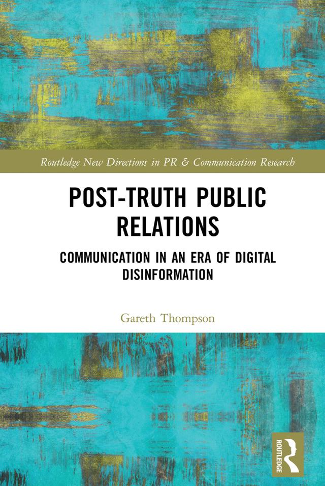 Post-Truth Public Relations by Gareth Thompson