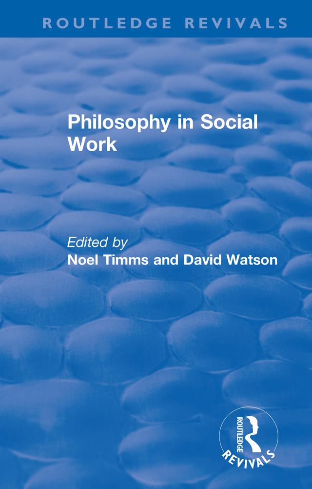 Philosophy in Social Work by David Watson, Noel Timms