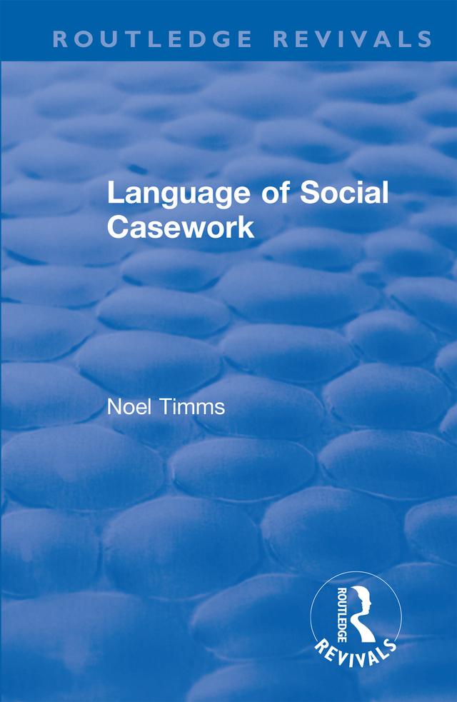 Language of Social Casework by Noel Timms