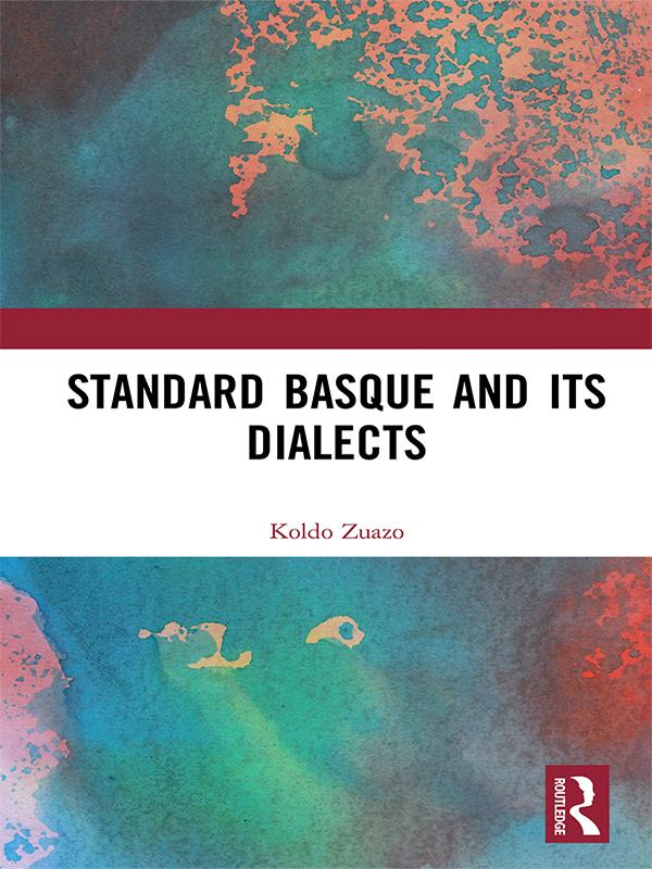 Standard Basque and Its Dialects by Gregor Benton, Koldo Zuazo