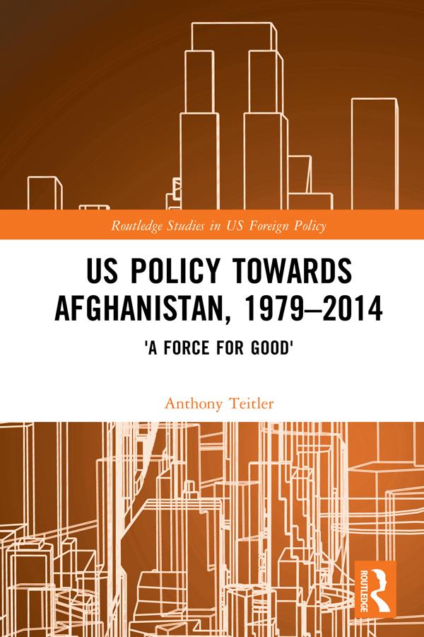US Policy Towards Afghanistan, 1979-2014