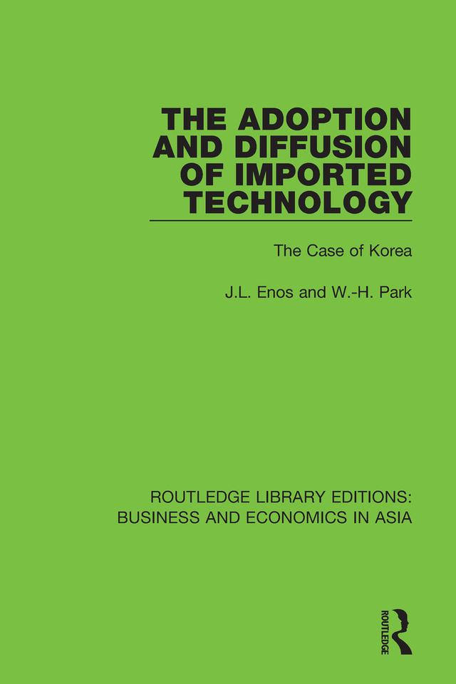 The Adoption and Diffusion of Imported Technology by J.L. Enos, W.-H. Park