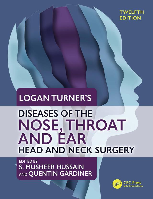 Logan Turner's Diseases of the Nose, Throat and Ear by Quentin Gardiner, S Musheer Hussain