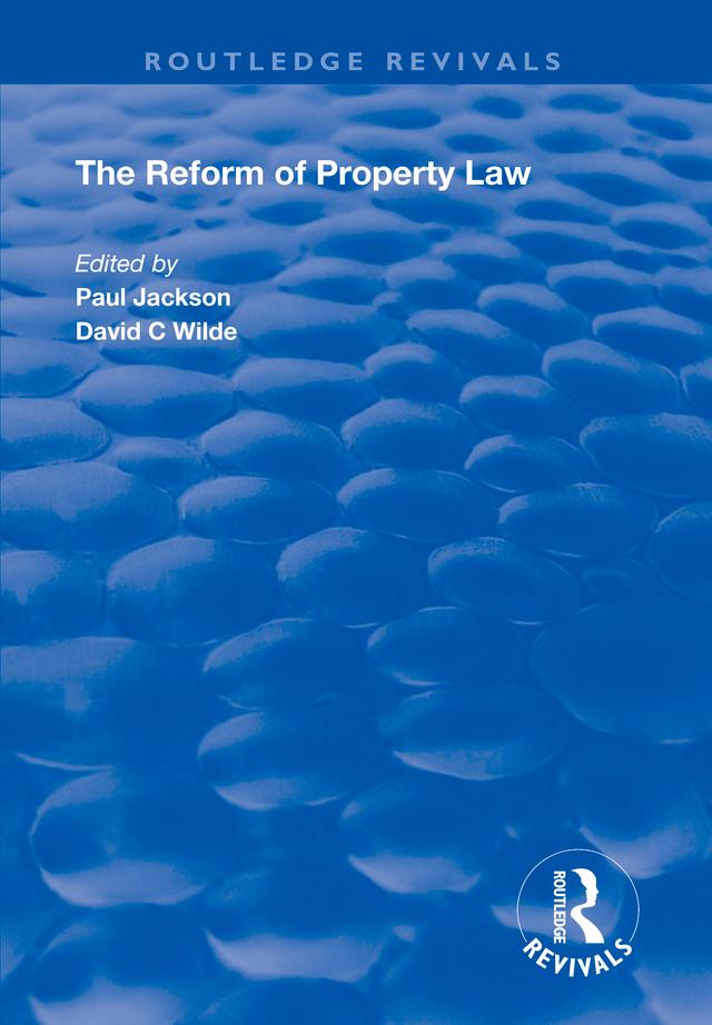 The Reform of Property Law by David C. Wilde, Paul Jackson