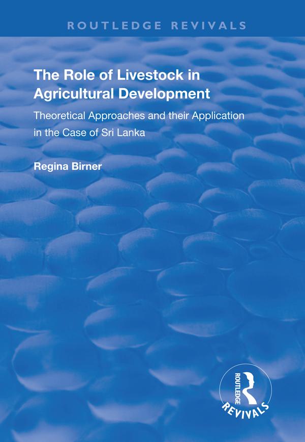 The Role of Livestock in Agricultural Development by Regina Birner