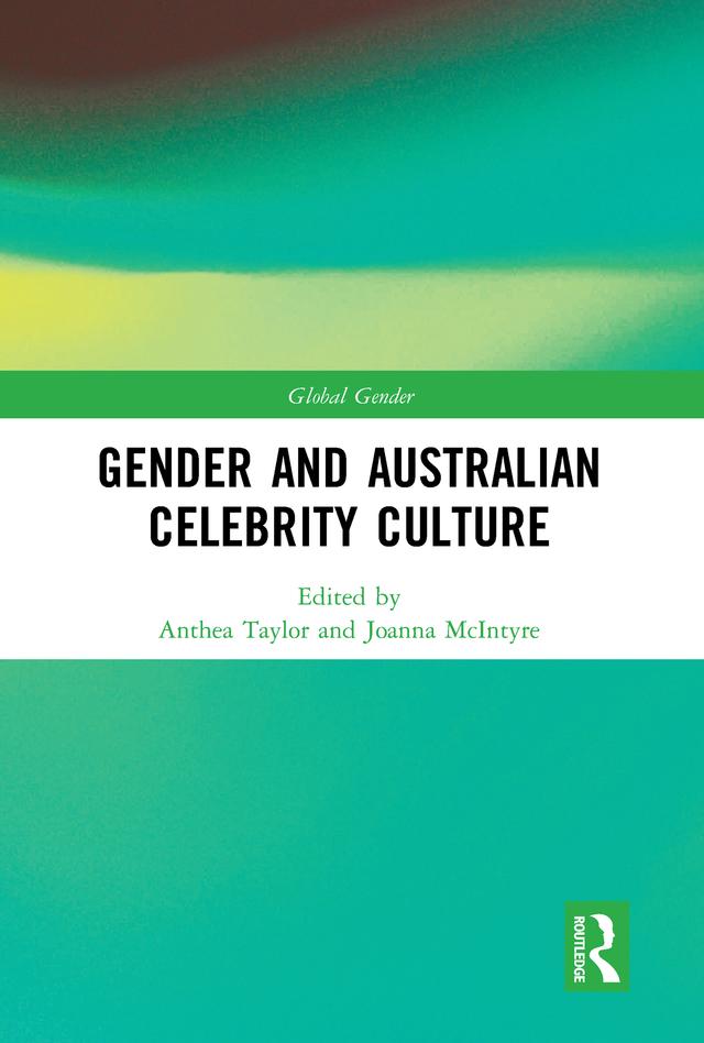 Gender and Australian Celebrity Culture by Anthea Taylor, Joanna McIntyre