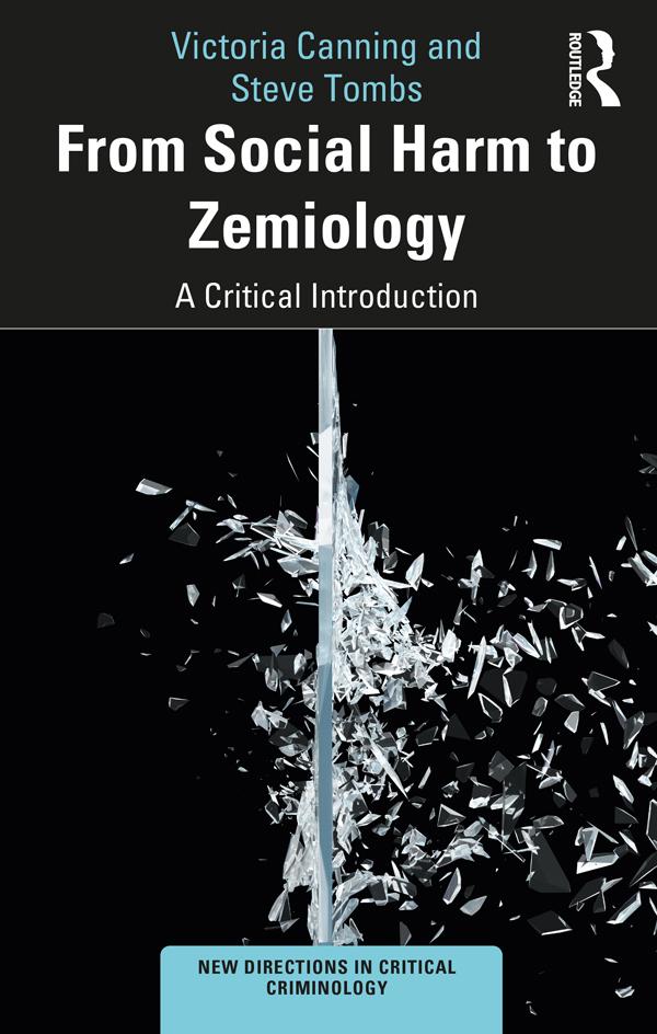 From Social Harm to Zemiology by Steve Tombs, Victoria Canning