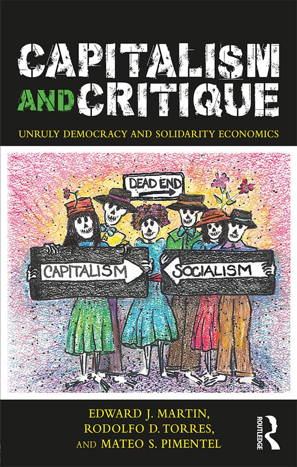 Capitalism and Critique by Edward Martin, Mateo Pimentel, Rodolfo Torres