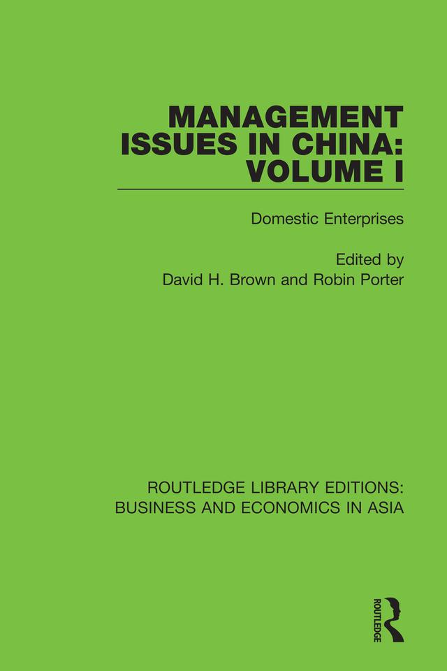 Management Issues in China: Volume 1 by David H. Brown, Robin Porter