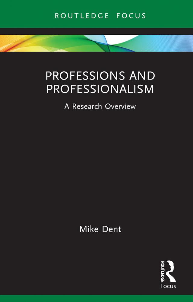 Professions and Professionalism by Mike Dent