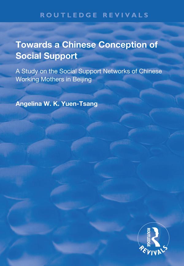 Towards a Chinese Conception of Social Support by Angelina W.K. Yuen-Tsang