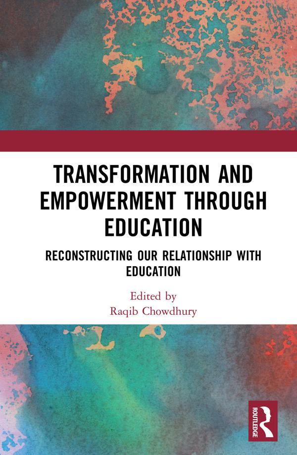 Transformation and Empowerment through Education by Raqib Chowdhury