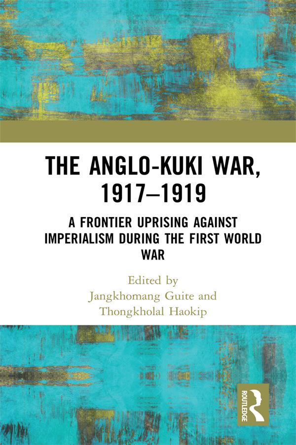 The Anglo-Kuki War, 1917–1919