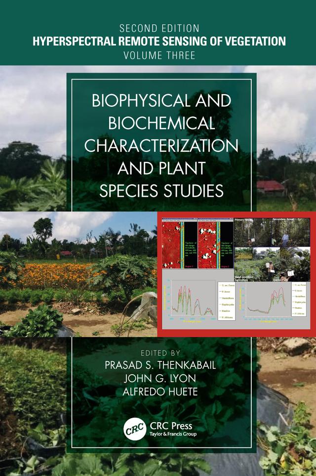 Biophysical and Biochemical Characterization and Plant Species Studies by Alfredo Huete, John G. Lyon, Prasad S. Thenkabail