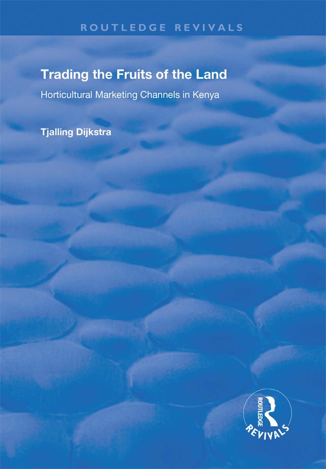 Trading the Fruits of the Land by Tjalling Dijkstra