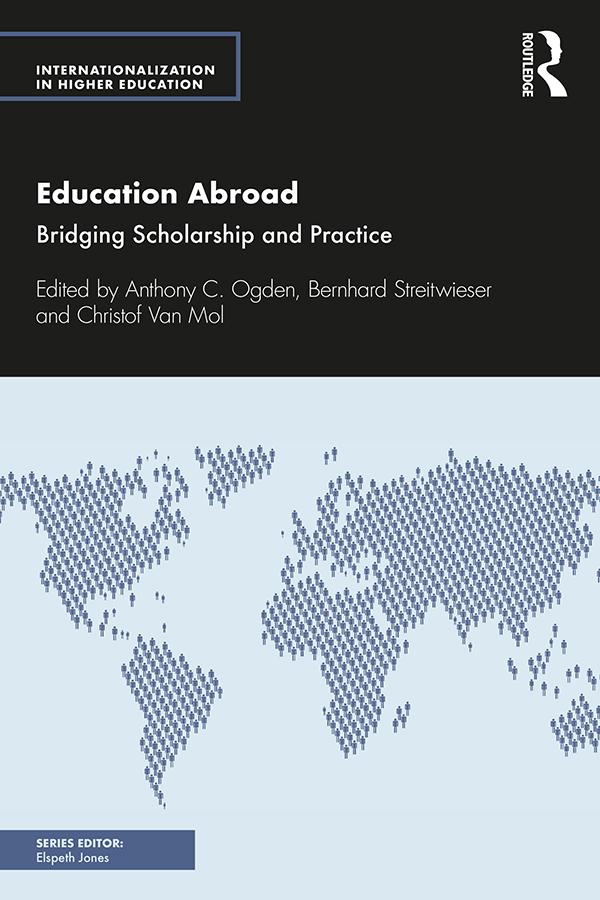 Education Abroad by Anthony C. Ogden, Bernhard Streitwieser, Christof Van Mol
