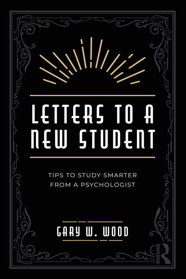 Letters to a New Student by Gary Wood