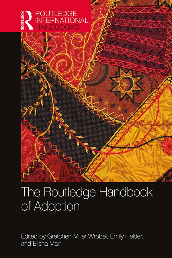 The Routledge Handbook of Adoption by Elisha Marr, Emily Helder, Gretchen Miller Wrobel