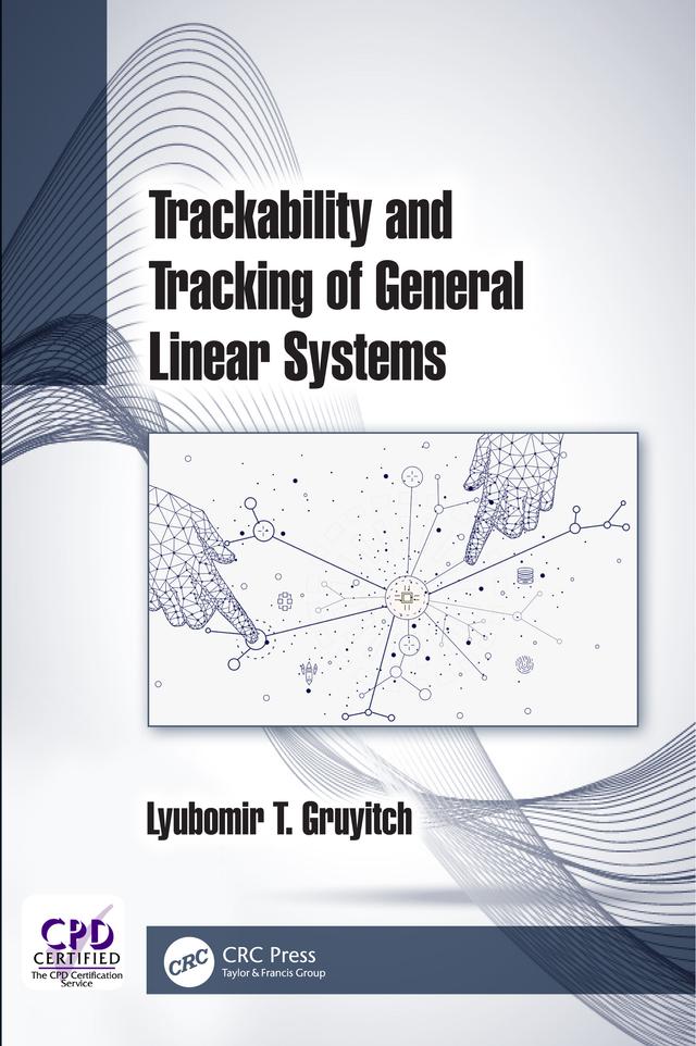 Trackability and Tracking of General Linear Systems by Lyubomir T. Gruyitch