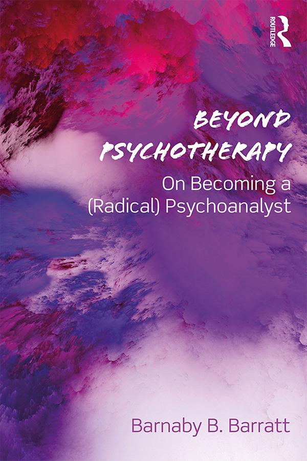 Beyond Psychotherapy by Barnaby B. Barratt