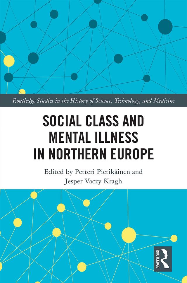Social Class and Mental Illness in Northern Europe by Jesper Kragh, Petteri Pietikäinen