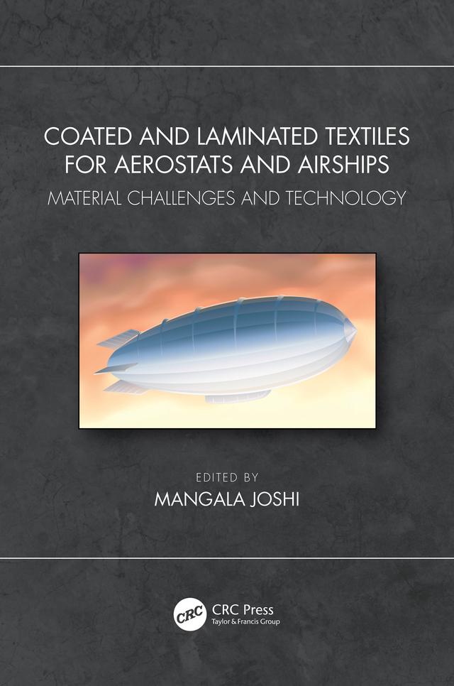 Coated and Laminated Textiles for Aerostats and Airships by Mangala Joshi
