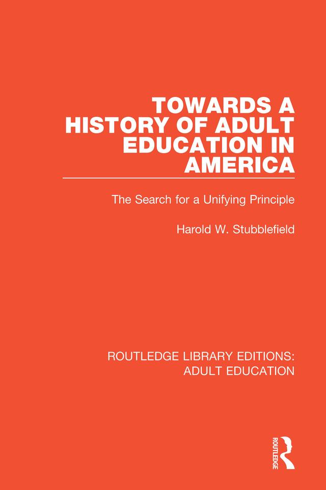 Towards a History of Adult Education in America by Harold W. Stubblefield