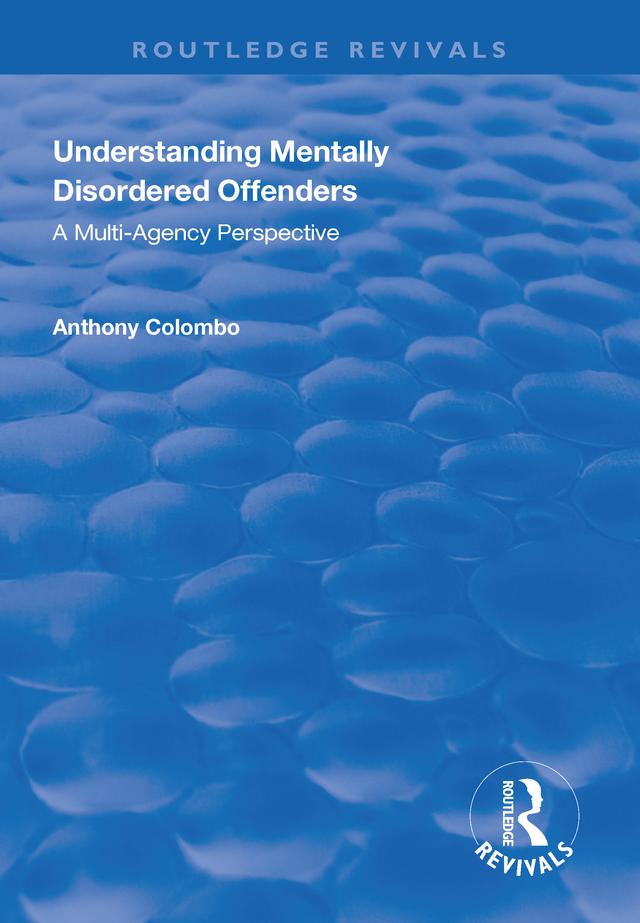 Understanding Mentally Disordered Offenders by Anthony Columbo