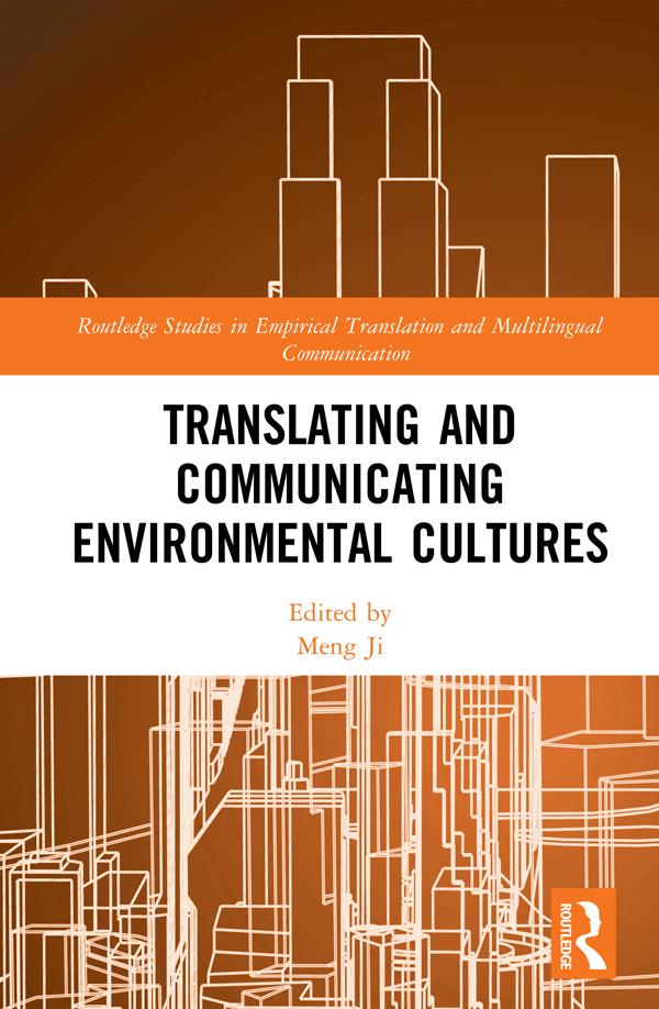 Translating and Communicating Environmental Cultures by Meng Ji