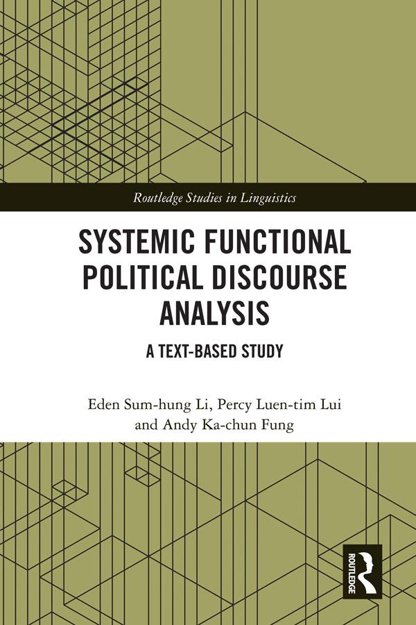 Systemic Functional Political Discourse Analysis by Andy Ka-chun Fung, Eden Sum-hung Li, Percy Luen-tim Lui