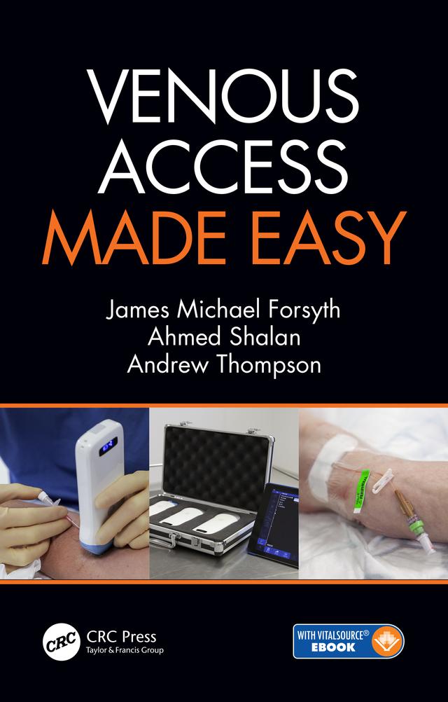 Venous Access Made Easy by Ahmed Shalan, Andrew Thompson, James Forsyth