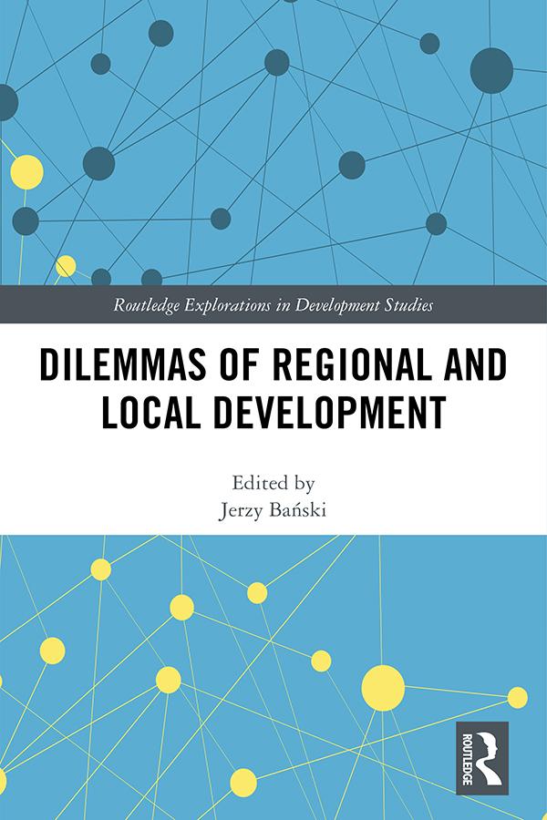Dilemmas of Regional and Local Development by Jerzy Bański