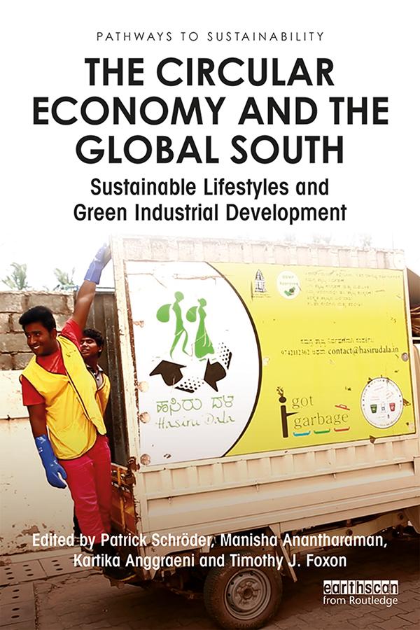 The Circular Economy and the Global South by Kartika Anggraeni, Manisha Anantharaman, Patrick Schröder, Timothy J. Foxon