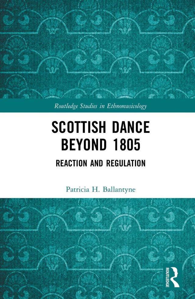 Scottish Dance Beyond 1805 by Patricia Ballantyne