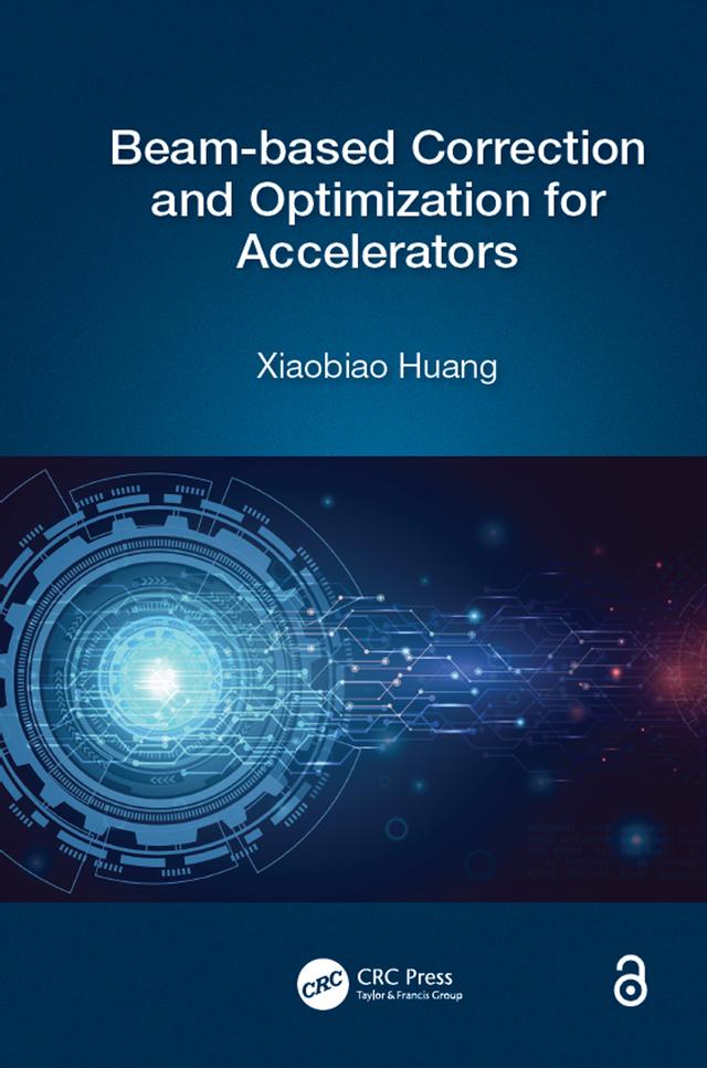 Beam-based Correction and Optimization for Accelerators by Xiaobiao Huang