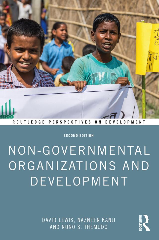 Non-Governmental Organizations and Development by David Lewis, Nazneen Kanji, Nuno S. Themudo