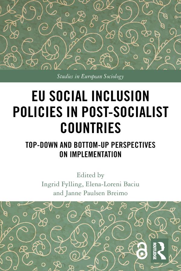 EU Social Inclusion Policies in Post-Socialist Countries by Elena Baciu, Ingrid Fylling, Janne Breimo