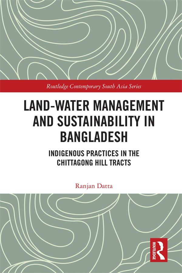 Land-Water Management and Sustainability in Bangladesh by Ranjan Datta