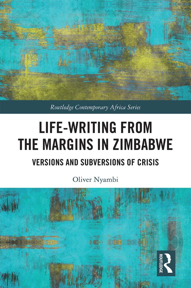 Life-Writing from the Margins in Zimbabwe by Oliver Nyambi