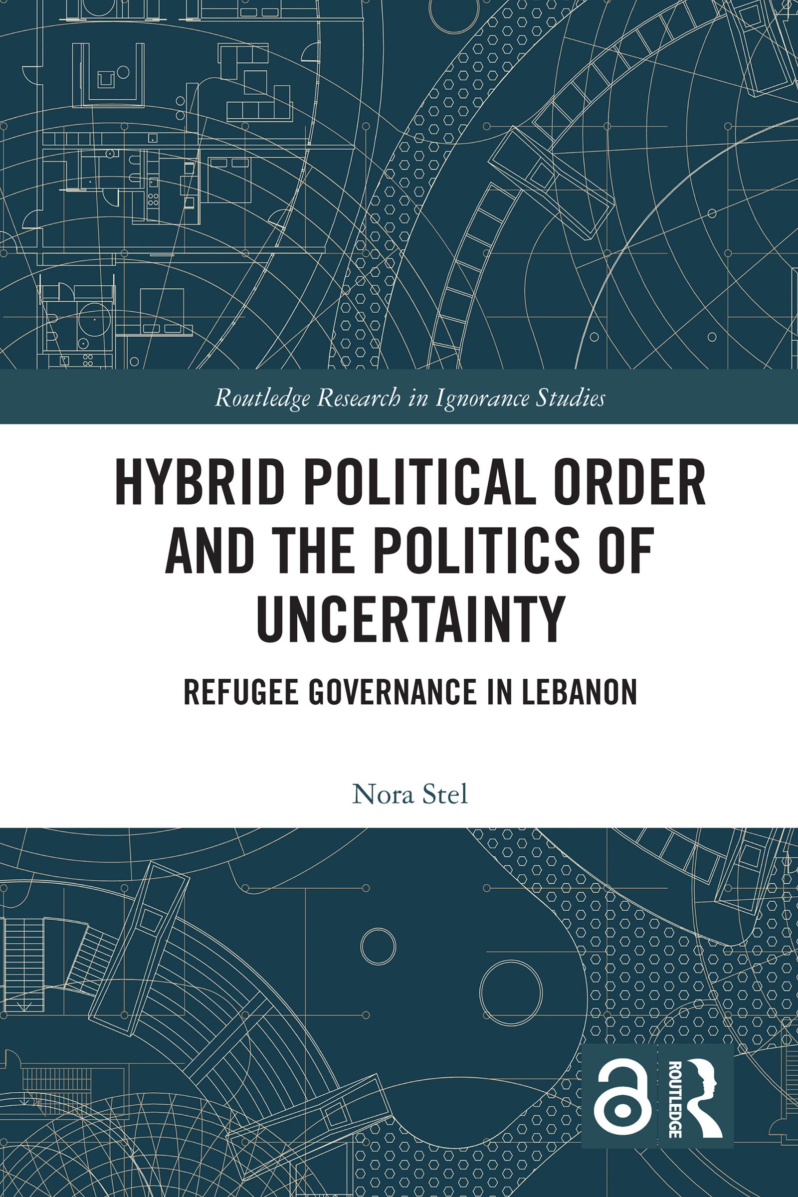 Hybrid Political Order and the Politics of Uncertainty