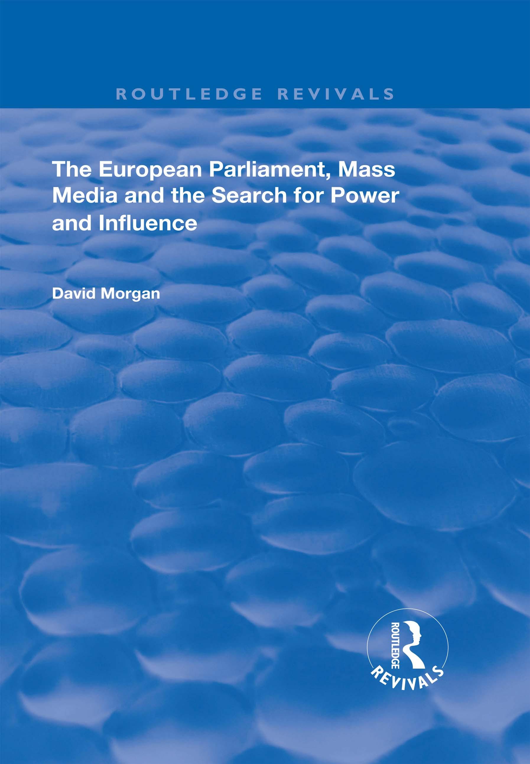 The European Parliament, Mass Media and the Search for Power and Influence