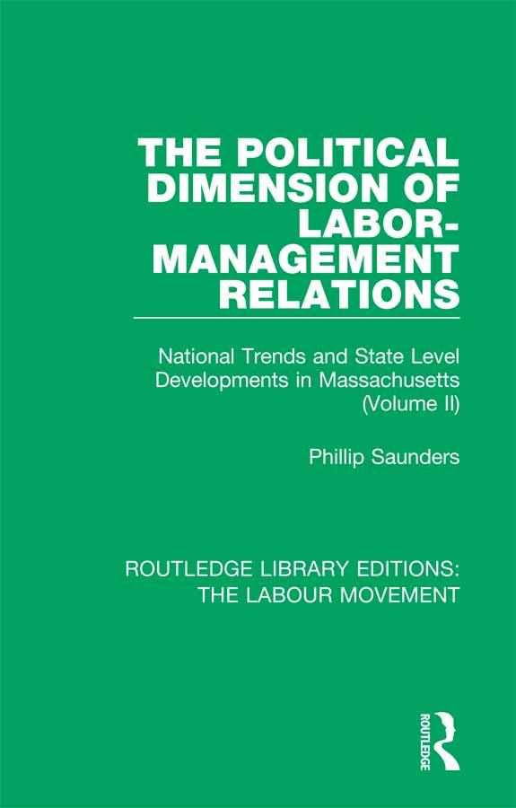 The Political Dimension of Labor-Management Relations by Phillip Saunders
