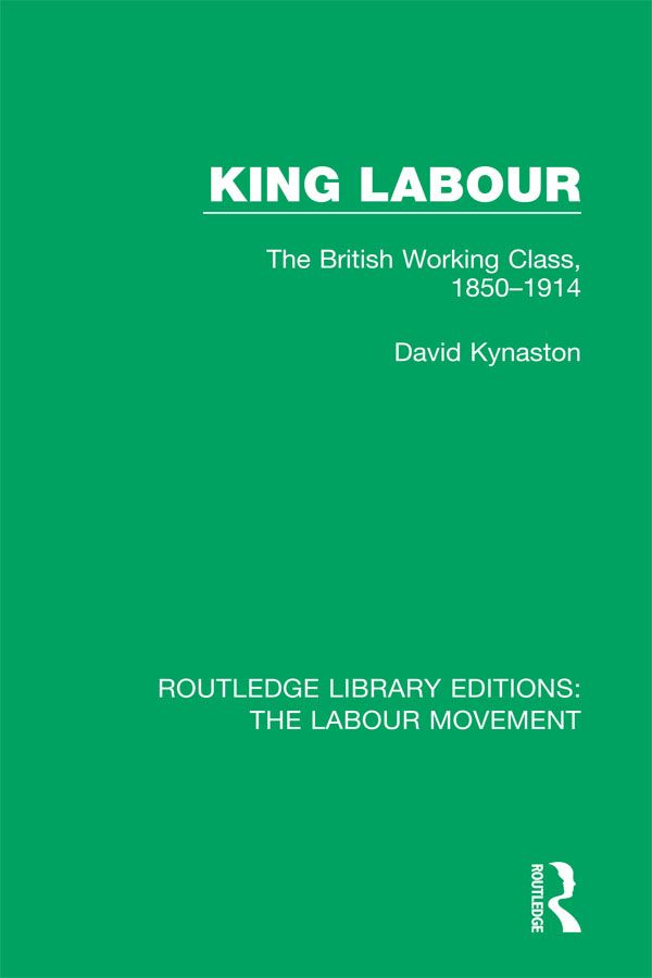 King Labour by David Kynaston