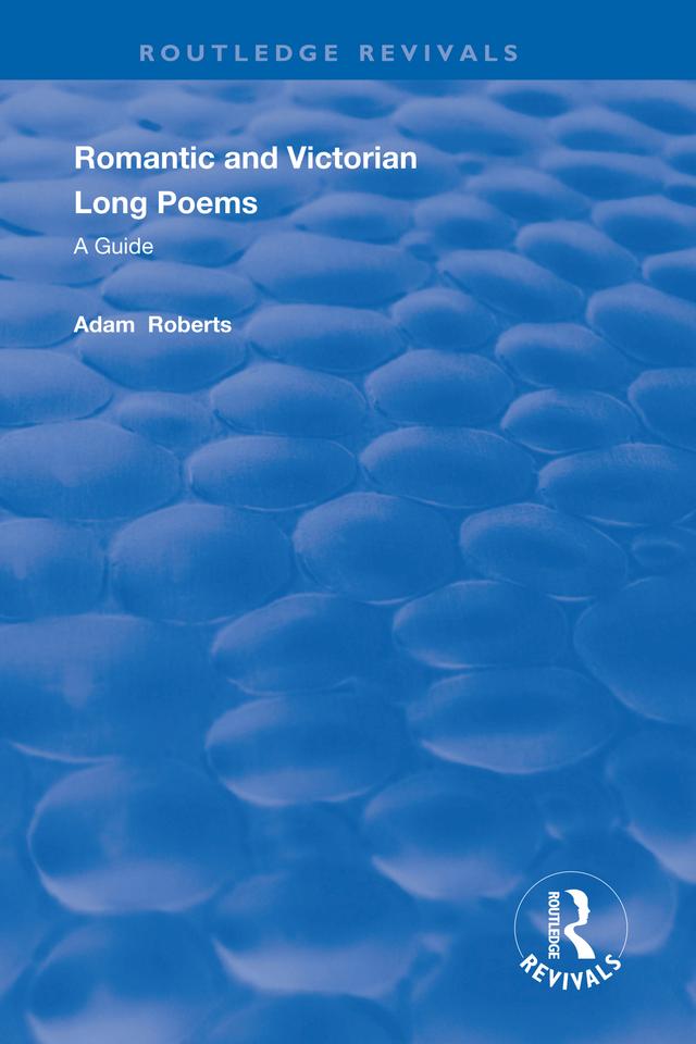 Romantic and Victorian Long Poems by Adam Roberts