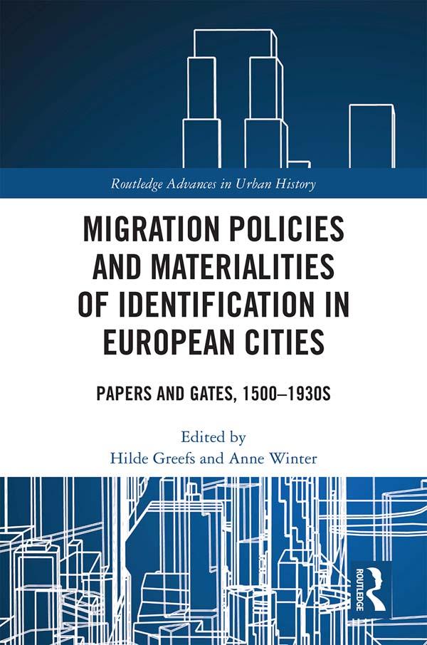 Migration Policies and Materialities of Identification in European Cities by Anne Winter, Hilde Greefs