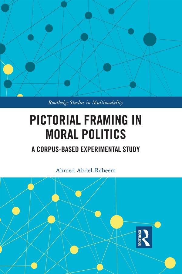 Pictorial Framing in Moral Politics by Ahmed Abdel-Raheem