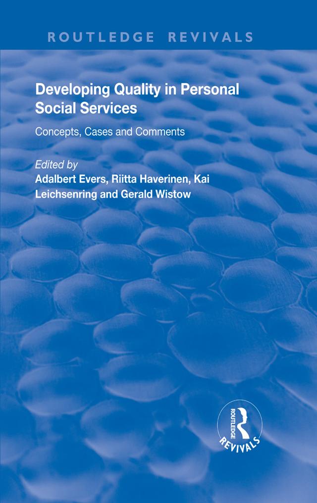 Developing Quality in Personal Social Services by Adalbert Evers, Gerald Wistow, Kai Leichsenring, Riitta Haverinen