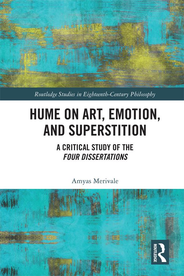 Hume on Art, Emotion, and Superstition by Amyas Merivale